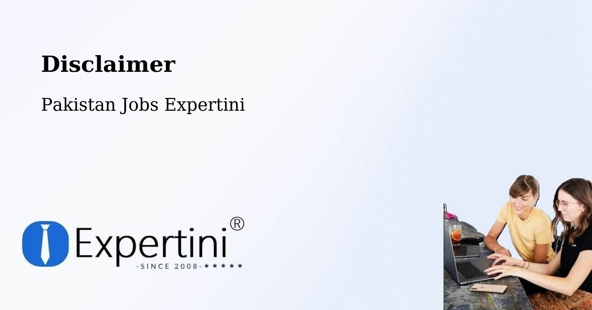 Disclaimer – Ranipur - Pakistan Jobs Expertini